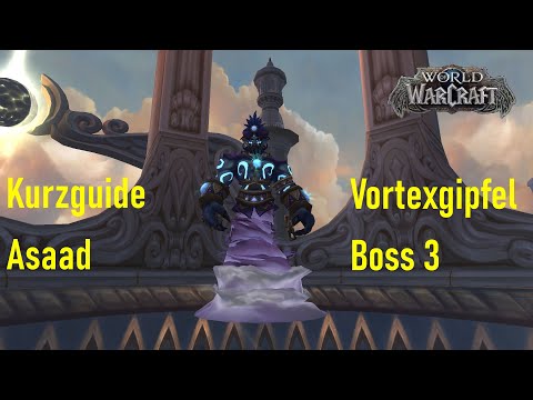 Vortexgipfel Boss 3 - Asaad [Kurzguide]