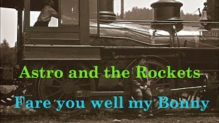 Fare you well my Bonny - a Bluegrass Train Song