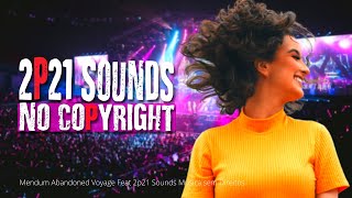 Mendum Abandoned Voyage  Feat 2p21 Sounds Musica sem Direitos
