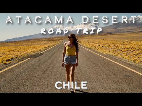 Driving 2,700 Miles Across the Atacama Desert | Chile’s Ultimate Road Trip