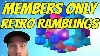 Members Only - Retro Ramblings