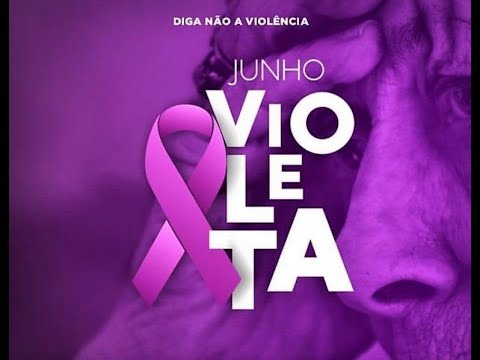 Defesa dos Direitos da Pessoa Idosa  - Junho Violeta - 08/07/2021
