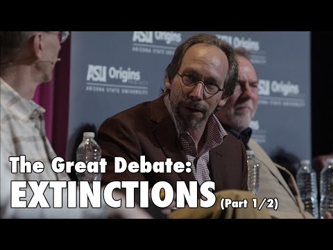 The Great Debate: EXTINCTIONS (OFFICIAL) - (Part 1/2)