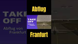 Frankfurt im Regen - Realistische Starts #Aviation #Simulation