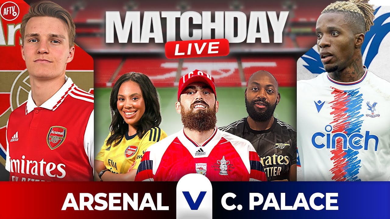 Arsenal vs Crystal Palace | Match Day Live