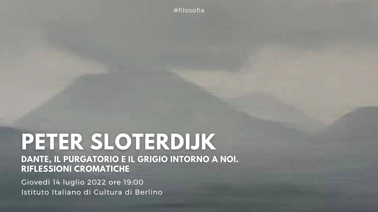 Dante, il Purgatorio e il grigio intorno a noi. Riflessioni cromatiche con Peter Sloterdijk