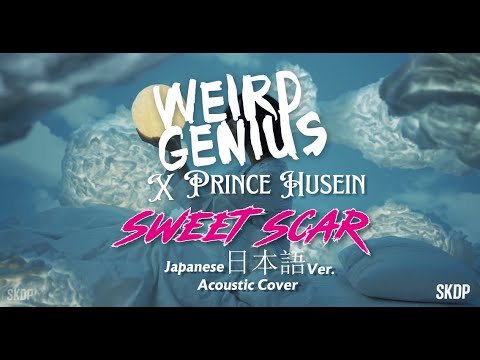Sweet Scar – Weird Genius feat. Prince Husein | (日本語 Acoustic Cover) by SKDP