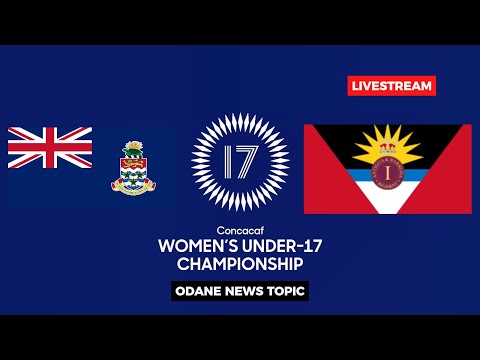 Antigua vs Cayman Islands LIVE | CONCACAF Championship Women U17 2026