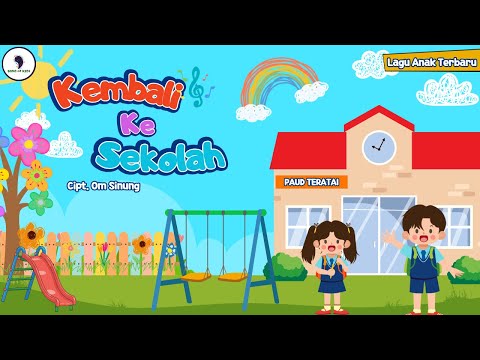 Back to School - Co-authored by Om Sinung | Latest Children's Song (Lyric Video)