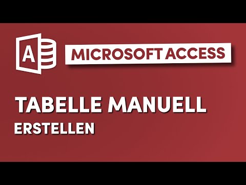Tabelle manuell erstellen in Microsoft Access