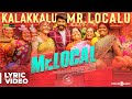 Mr Local Kalakkalu Mr Localu Lyric Sivakarthikeyan Nayanthara Hiphop Tamizha M Rajesh