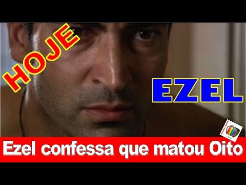 Resumo da Novela EZEL, Ezel confessa que matou Oito