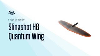 Slingshot Hover Glide Quantum Front Wing Review