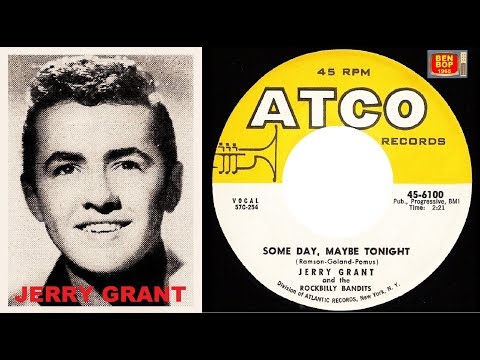 JERRY GRANT And The ROCKBILLY BANDITS - Someday, Maybe Tonight / Talkin' About Love (1957)