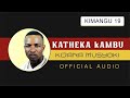 KATHEKA KAMBU OFFICIAL AUDIO BY KIJANA