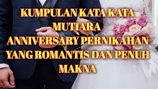 Download lagu KATA KATA MUTIARA ANNIVERSARY PERNIKAHAN YANG ROMANTIS #katakatamutiara  #anniversary #pernikahan mp3