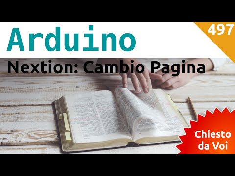Cambio pagina da codice con Display Nextion e Arduino - Video 497