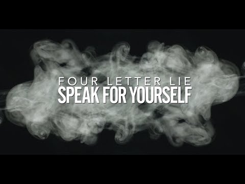 Four Letter Lie - Speak For Yourself (Lyric Video)
