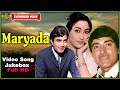 Maryada 1971 Movie Video Song Jukebox Mala Sinha Raaj Kumar Rajesh Khanna Superhits Song