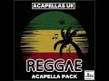 Reggae Acapella Pack [Acapellas UK] (Read Description For Tracklist)
