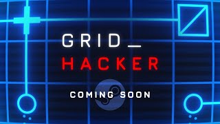 GRID_HACKER — Coming soon, wishlist now!