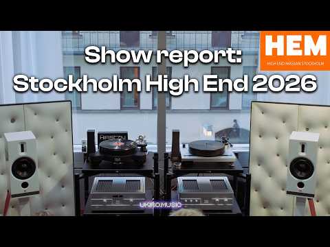 My impressions from Stockholm High End audio show 2026