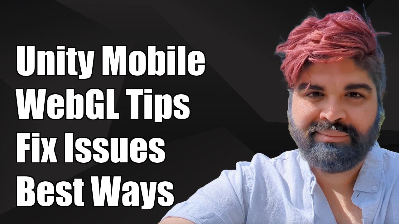 Unity Mobile WebGL Compatibility Issues: Solutions and Best Practices