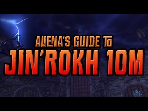 Aliena's Guide to Jin'rokh the Breaker, 10 man normal