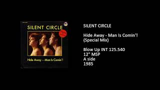 SILENT CIRCLE - Hide Away - Man is Comin' (Special Mix) - 1985
