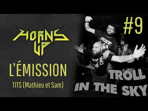 L'Émission Horns Up #9 - Troll in the Sky (doom, turbulences et mauvaise foi)