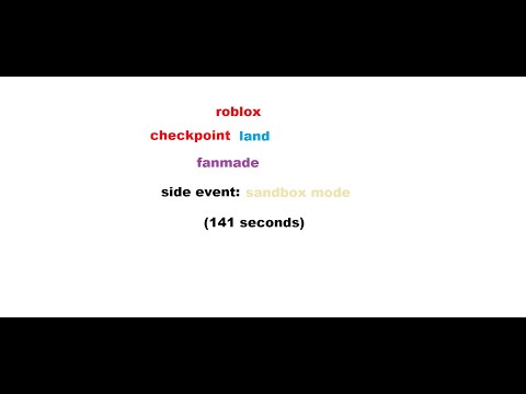 roblox checkpoint land fanmade side event: sandbox mode (141 seconds)