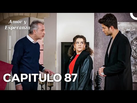 Amor y Esperanza - Capitulo 87 (Doblado en Español)