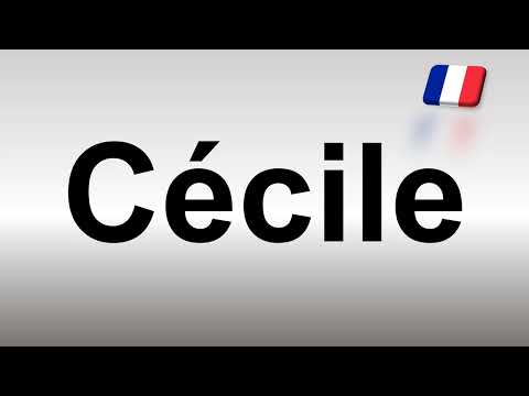How to Pronounce Cécile