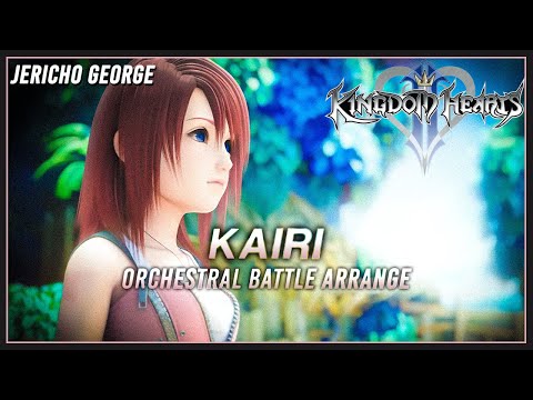 Kairi (Kingdom Hearts II) ~Orchestral Battle Arrange~