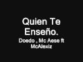Doedo Mc Aese Quien Te Enseñó Ft McAlexiz 2012
