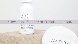 A Quick Guide to Glo Skin Beauty Beta-Clarity BHA