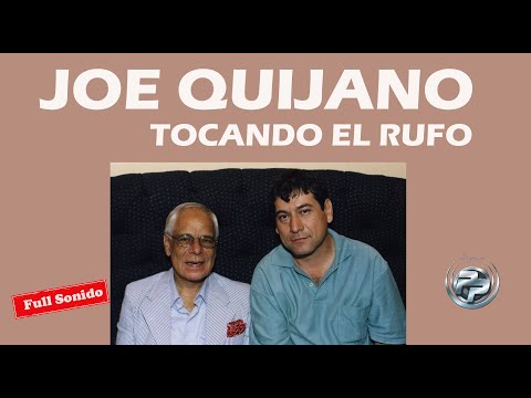 JOE QUIJANO - TOCANDO EL RUFO