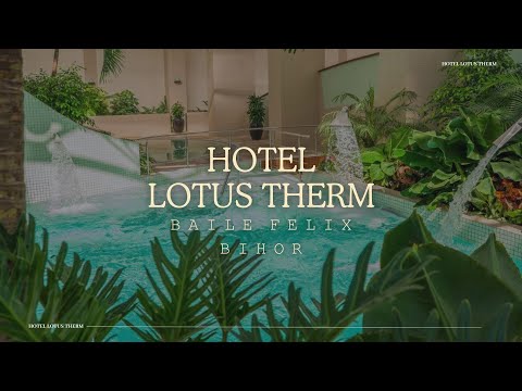 HOTEL LOTUS THERM BAILE FELIX, BIHOR, OFERTE CAZARE HOTEL LOTUS THERM BAILE FELIX, BIHOR