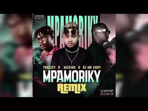 Treezey  ft Wizking  -  Mpamoriky  [ DJ MR GARY REMIX ]