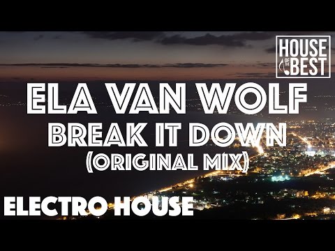 Ela Van Wolf - Break It Down (Original Mix)