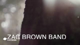 Zack Brown Band- I&#39;ll be your man