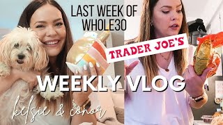 VLOG: Last Week of Whole30 | Trader Joe's Haul | Nursery Changes | Kelsie & Conor
