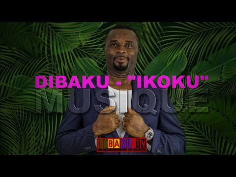 DIBAKU MUSIQUE - "IKOKU"