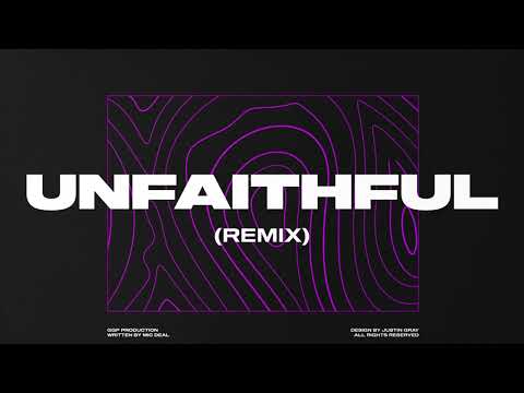 MIC DEAL - Unfaithful [REMIX]