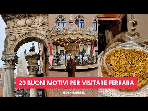 20 buoni motivi per visitare FERRARA