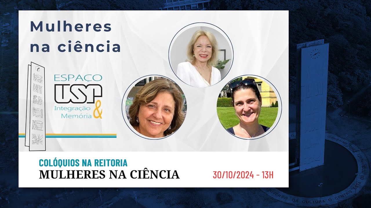 🔴 Mulheres na Ciência  - Colóquios na Reitoria