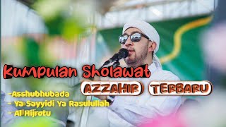 Download lagu Kumpulan Sholawat Azzahir Terbaru 2023 Viral Tiktok mp3
