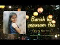 Barish Ka Mausam Tha