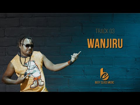 BUSY CLASS - WANJIRU(Official music video) SKIZA 6580576