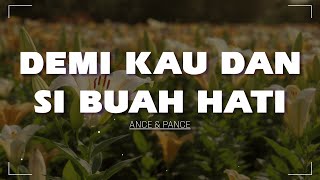 Download lagu Demi Kau Dan Si Buah Hati - ANCE & Pance mp3